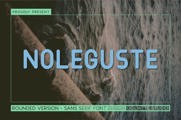 Noleguste: The Playful Sans Serif Font for Branding