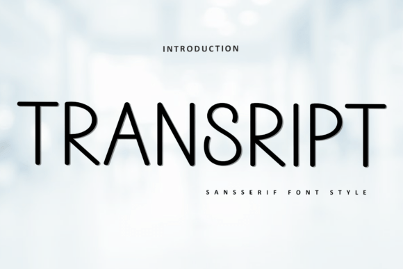 Transript Font: A Soft Sans Serif for Makers
