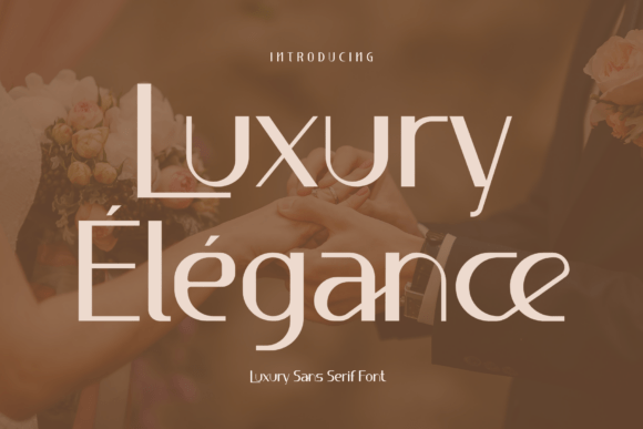 Why Luxury Élégance Is the Perfect Sans Serif Font for Campaigns